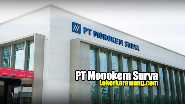 Lowongan Kerja PT MONOKEM SURYA Karawang 2020 Lowongan Kerja PT MONOKEM SURYA Karawang 2020