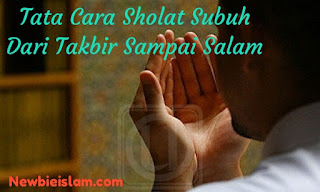 Bacaan Sholat Subuh Dari Niat Sampai Salam / Panduan Lengkap Tata Cara