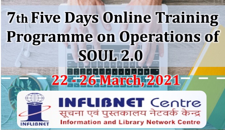  7th - Five Days Online Training Programme on Operations of SOUL 2.0, 22 - 26 March, 2021