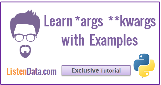 What are *args and **kwargs and How to use them