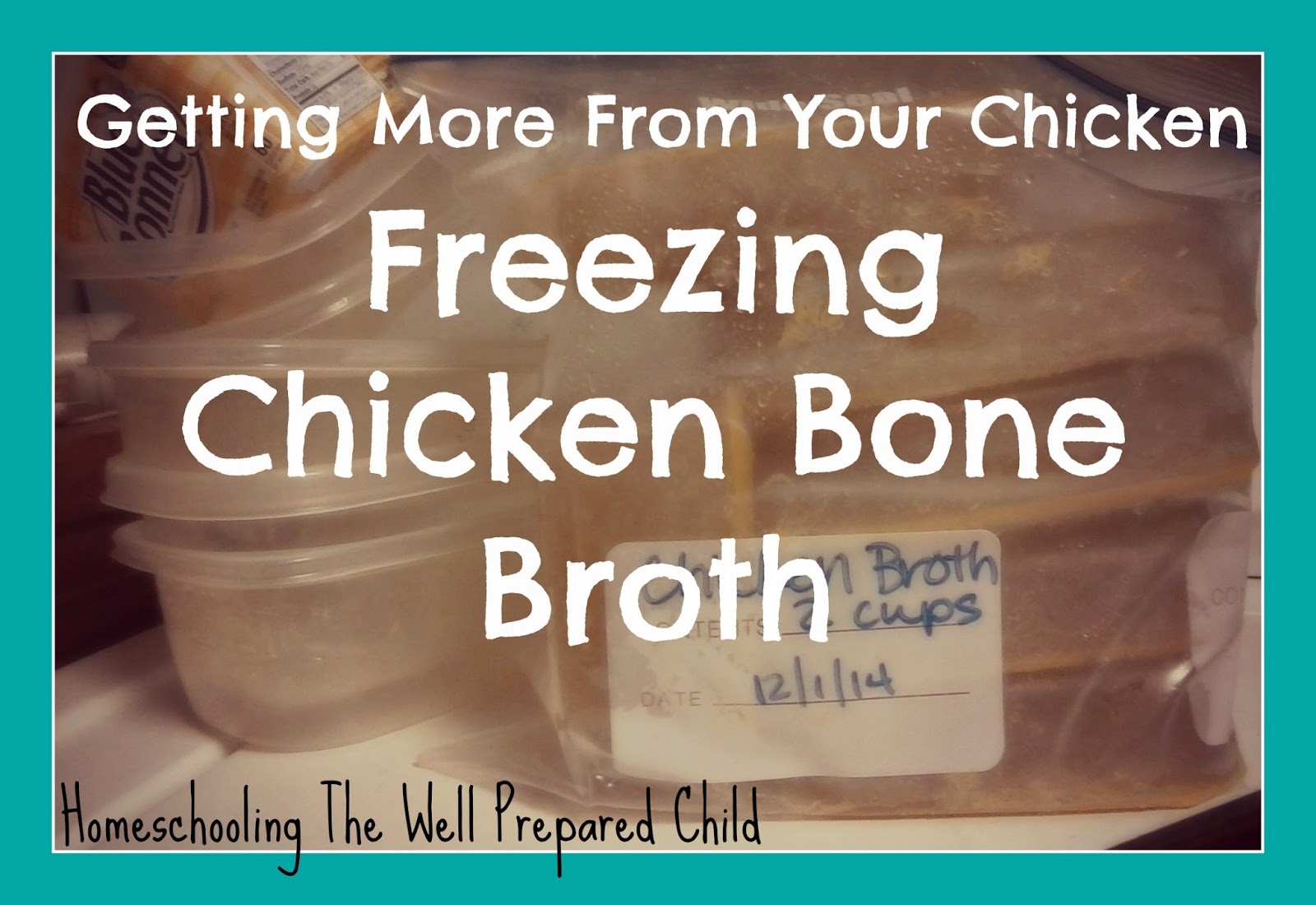 Getting More From Your Chicken: Freezing Chicken Bone Broth