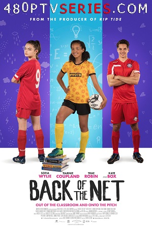 Download Back of the Net (2019) 800MB Full Hindi Dual Audio Movie Download 720p Web-DL Free Watch Online Full Movie Download Worldfree4u 9xmovies