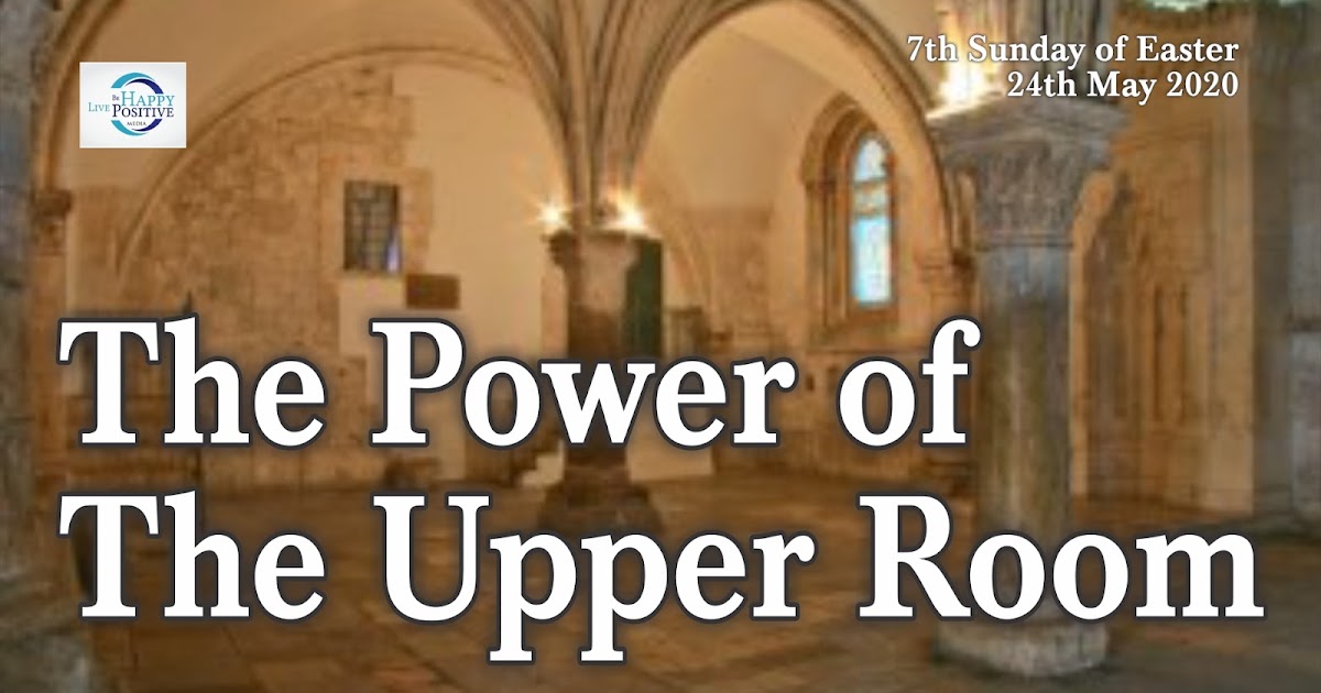 Today's Mass The Power of the Upper Room.