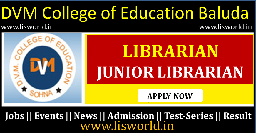 Recruitment for Librarian –Junior Librarian at DVM College of Education Baluda 