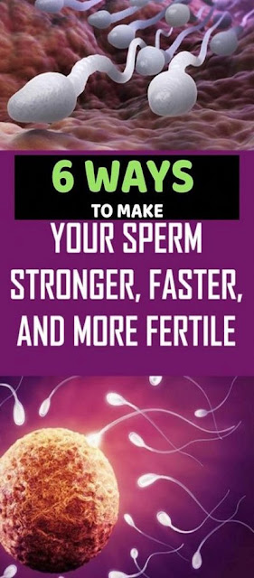 6 Ways To Make Your Sperm Stronger Faster And More Fertile Health And Tips