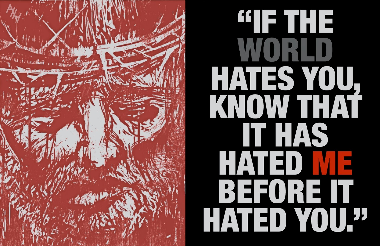 I hate world. If the World hates you. “If the World hates you, know that it has hated me before it hated you.. If the World hates you, just remember that it hated me first.. If the World hates you remember that it hated me first перевод.