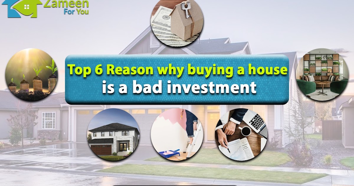 Zameen For You Top 6 Reason why Buying a house is a bad investment