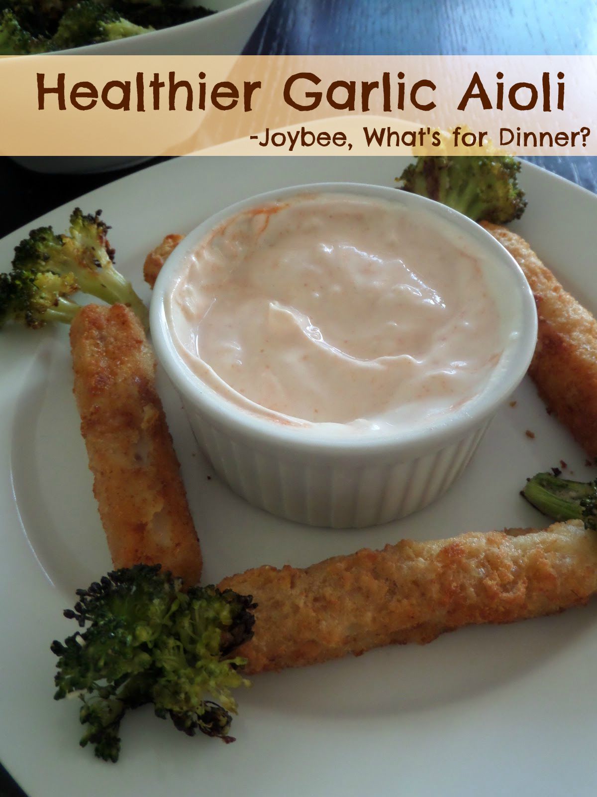 Healthier Garlic Aioli Joybee, What's for Dinner?