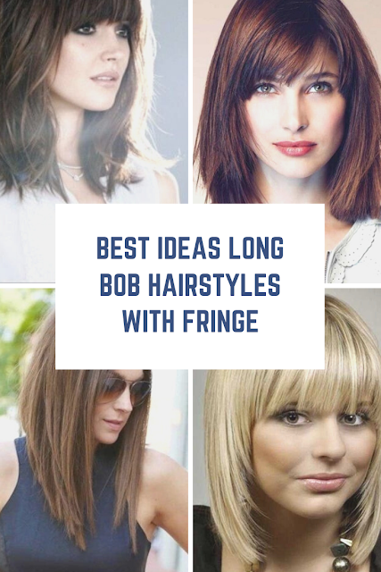 Best Ideas Long Bob Hairstyles With Fringe