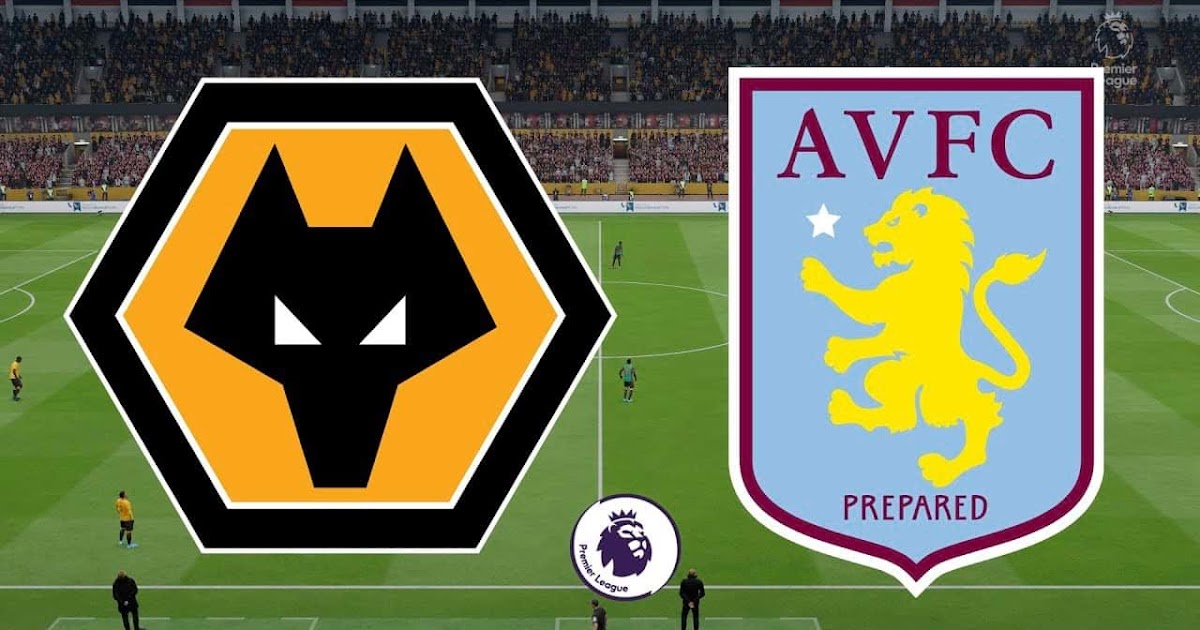ASTON VILLA VS WOLVERHAMPTON WANDERERS