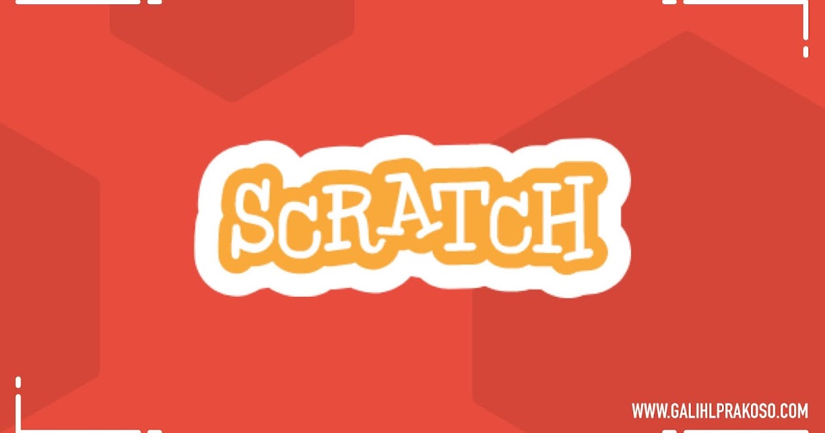 1 Tutorial Logika Dasar Pemrograman Menggunakan Scratch Galih Laras Prakoso