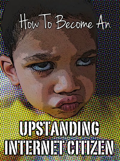 How To Become an Upstanding Internet Citizen | Crappy Candle