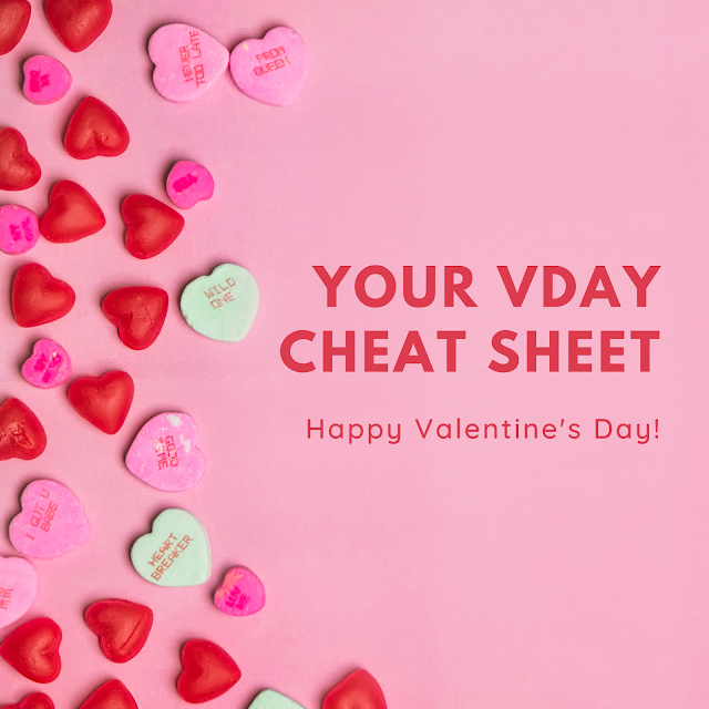 Your V Day Cheat Sheet!