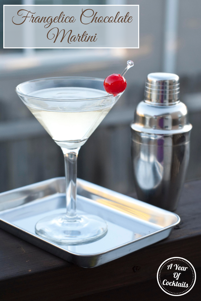 Frangelico Chocolate Martini A Year of Cocktails