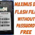 Maximus D7 Flash File Official Stock Firmware Without Password (Expert Tested)