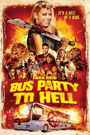 Party Bus to Hell (2017) 350MB Full Hindi Dual Audio Movie Download 480p Bluray Free Watch Online Full Movie Download Worldfree4u 9xmovies