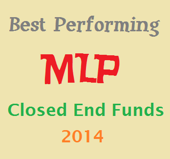 Best Performing MLP Closed End Funds in 2014