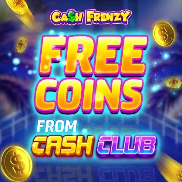 Cash Frenzy Slots Free Coins Spins