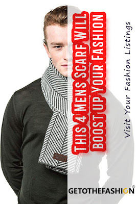 This 4 Mens Scarf Will boost up Your Fashion GetotheFashion