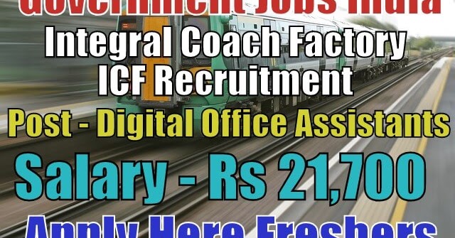 Integral Coach Factory Recruitment 2018 for Assistants Apply Here | Government Jobs India ...