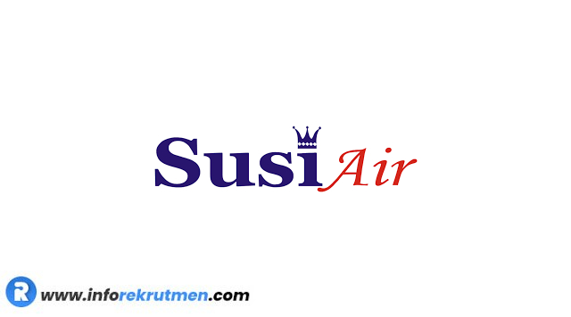 Rekrutment Terbaru PT. ASI Pudjiastuti Aviation (Susi Air) Tahun 2021