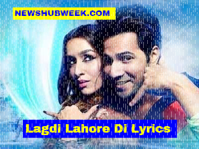 Lagdi Lahore Di Lyrics Street Dancer 3D Kaala Jaadu Kardi Aa