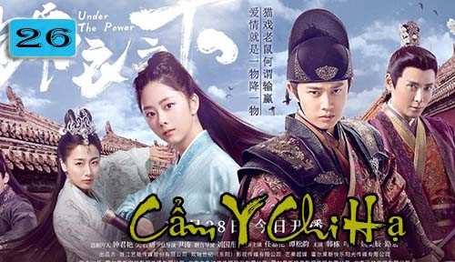 CẨM Y CHI HẠ  - Tập 26