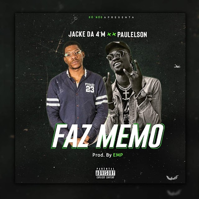 Jacke da 4’M - Faz Memo ft Paulelson - Prod By Emp Beats "Rap" || Download Free