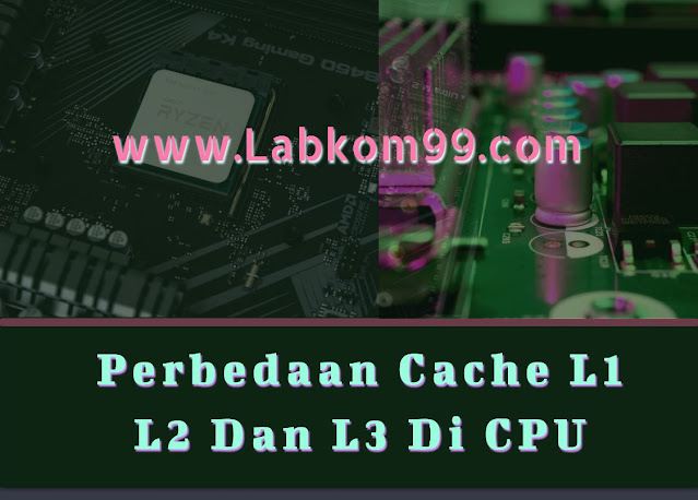 Perbedaan Cache L1 L2 Dan L3 Di CPU