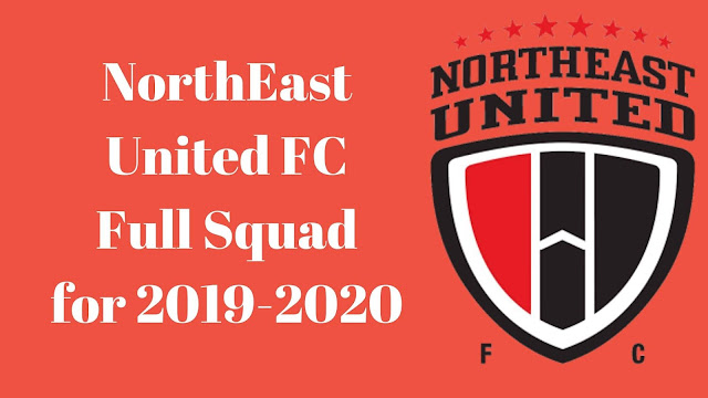 Northeast United FC Full Team Squad Details for 2019-2020