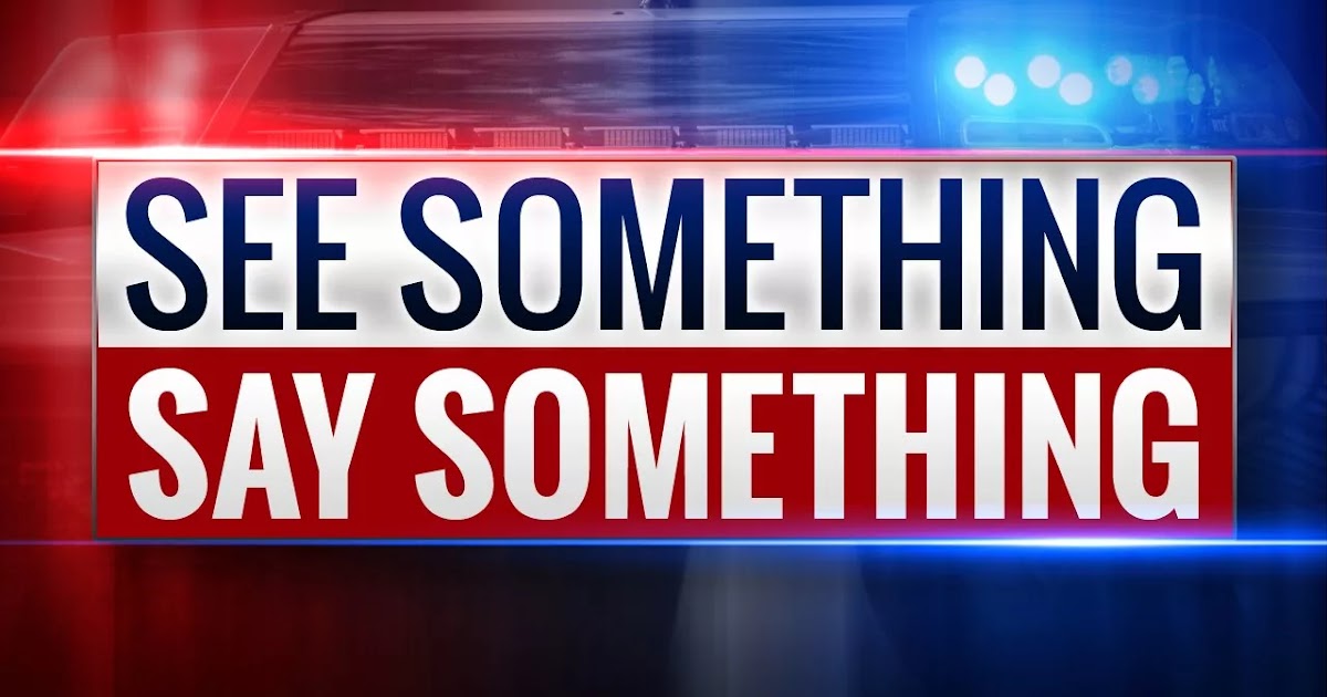 Chesbro On Security See Something Say Something  Chesbro On Security See Something Say Something