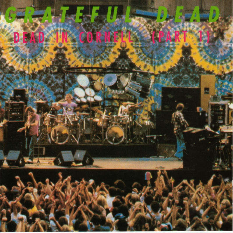 The Grateful Dead 19770508 Ithaca, New York " Dead in Cornell