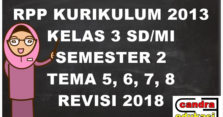 Rpp Kelas 3 Semester 2 Kurikulum 2013 Revisi 2018 TEORI