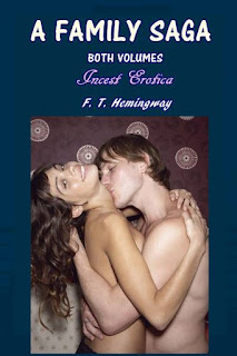 A Family Saga Incest Erotica by F. T. Hemingway