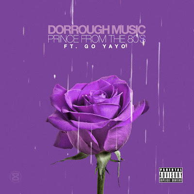 Dorrough Music ft. Go Yayo - "Prince From the 80's" / www.hiphopondeck.com