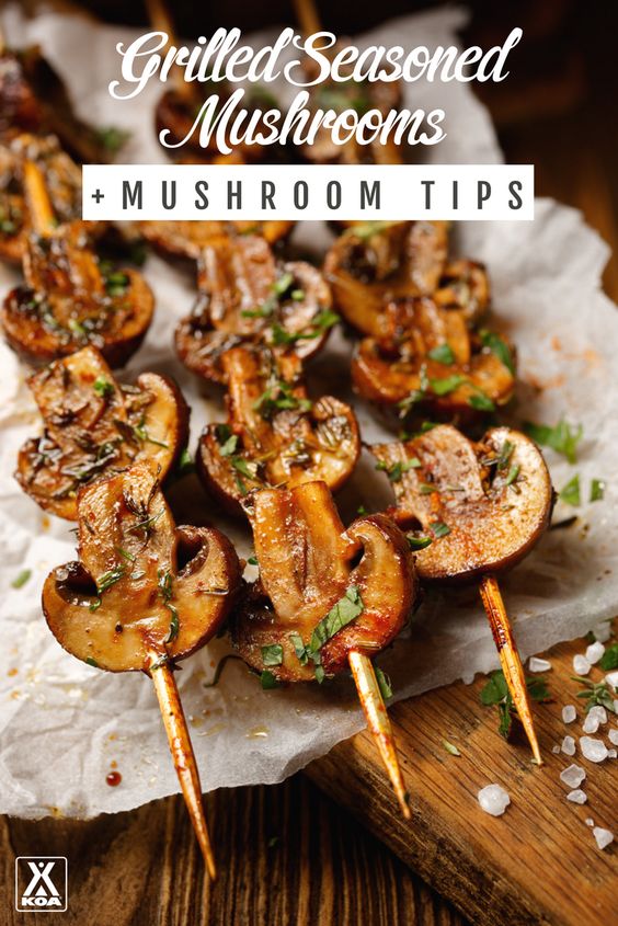 Grilled Seasoned Mushrooms + Helpful Tips The Most Delecious Recipes