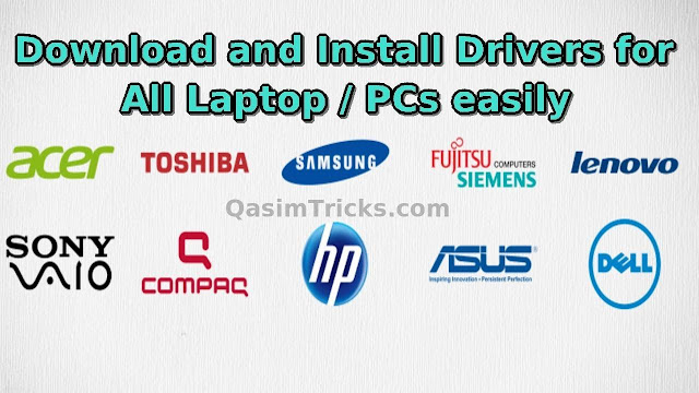 download and install drivers for any l;aptop or pcs without internet - Qasimtricks.com