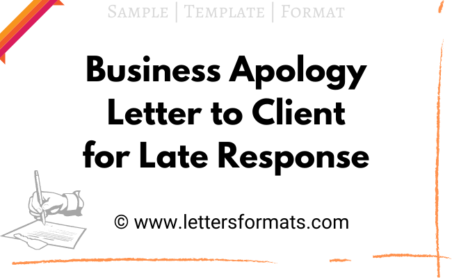 Apologize For The Delay In Getting Back To You Sample Business Apology Letter to Client for Late Response