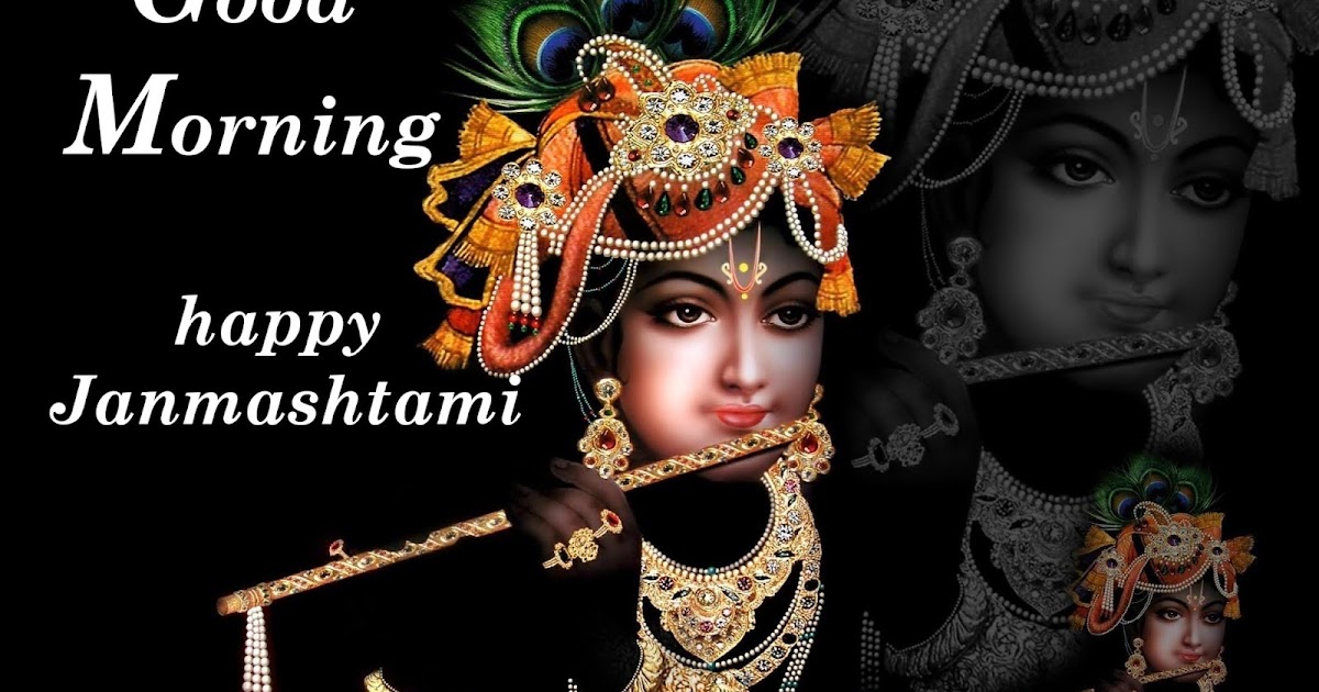 Top 10 Good Morning happy Krishna Janmashtami Wishes Images, Pictures ...