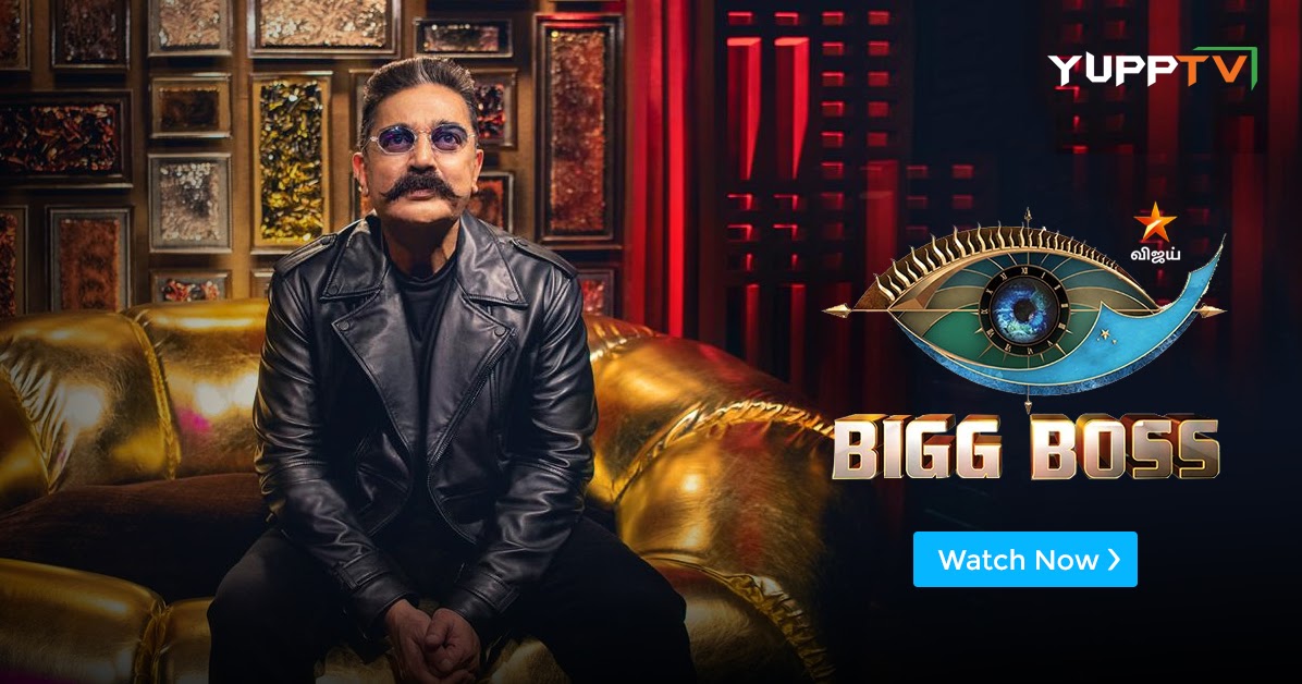 YuppTV Watch Bigg Boss season 3 (Tamil) on Star Vijay on YuppTV with Discounts