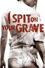 I Spit on Your Grave