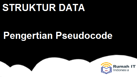 Algoritma : Pseudocode Algoritma : Pseudocode