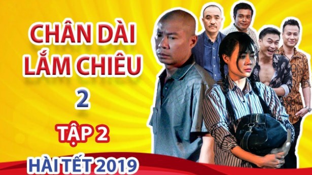 Hài Tết 2019 - Chân Dài Lắm Chiêu 2 - Tập 22