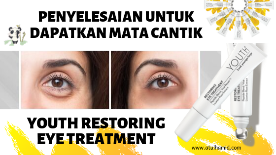YOUTH Restoring Eye Treatment: Fungsi, Ramuan dan Kelebihan