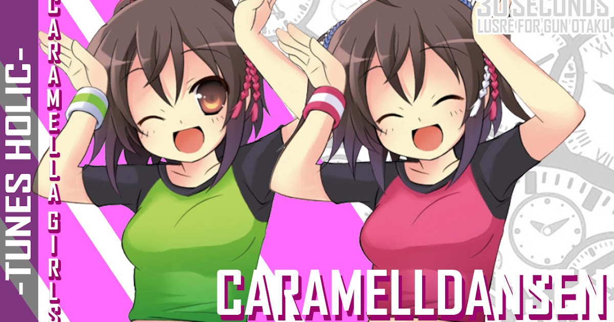 🎹GAME🎹 "Caramelldansen" Caramella Girls TUNESHOLIC (30 Seconds)