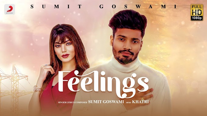 Sumit Goswami - Feelings | KHATRI | Deepesh Goyal | Haryanvi Song 2020 ( Full Lyrics)