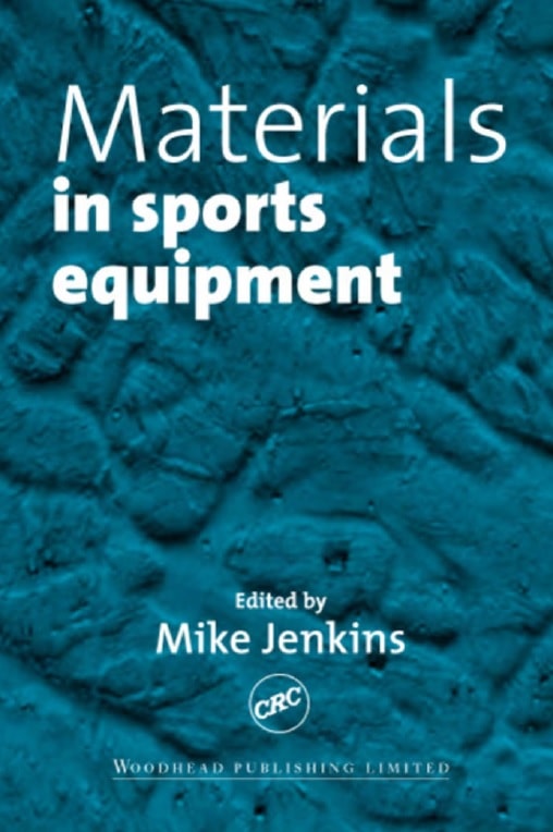 Materials in Sports Equipment, Volume1 Edited by Mike Jenkins