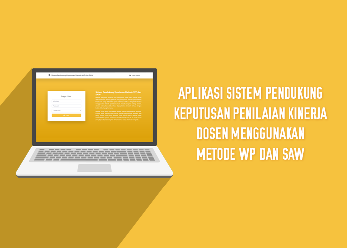 Aplikasi Sistem Pendukung Keputusan Penilaian Kinerja Dosen Menggunakan Metode WP Dan SAW - SourceCodeKu.com Aplikasi Sistem Pendukung Keputusan Penilaian Kinerja Dosen Menggunakan Metode WP Dan SAW - SourceCodeKu.com