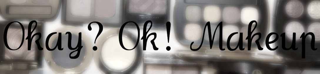 Okay? Ok! Makeup