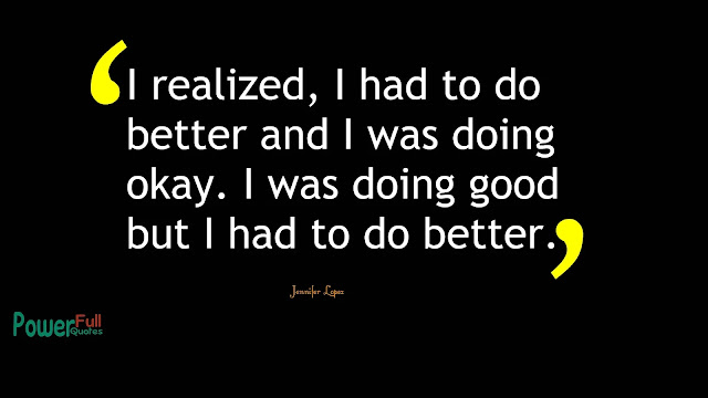 Jennifer Lopez Quotes Jennifer Lopez Quotes
